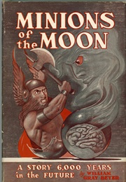 Minions of the Moon (William Beyer)