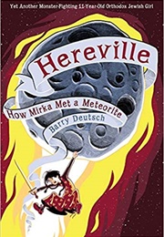 Hereville: How Mirka Met a Meteorite (Barry Deutsch)