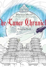 The Lunar Chronicles Coloring Book (Marissa Meyer, Kathryn Gee)