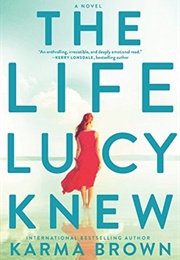 The Life Lucy Knew (Karma Brown)