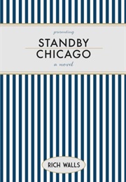 Standby, Chicago (Rich Walls)