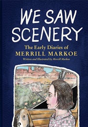 We Saw Scenery (Merrill Markoe)
