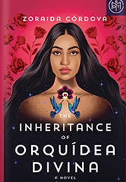 The Inheritance of Orquidea Divina (Zoraida Cordova)