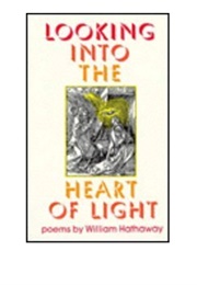 Looking Into the Heart of Light (William Hathaway)