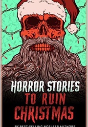 Horror Stories to Ruin Christmas: Serenity Falls Forever (P.F. McGrail)