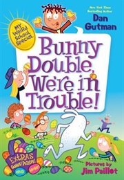 Bunny Double, We're in Trouble! (Dann Gutman)