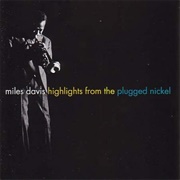 Miles Davis - Highlights From the Plugged Nickel