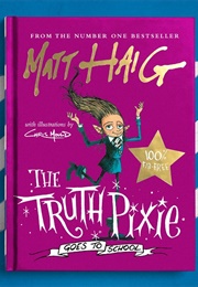 The Truth Pixie Goes to School (Matt Haig)