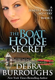 The Boat House Secret (Debra Burroughs)