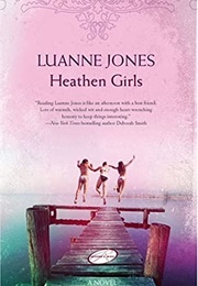 Heathen Girls (Luanne Jones)
