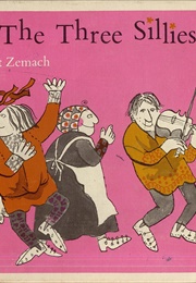 The Three Sillies (Margot Zemach)