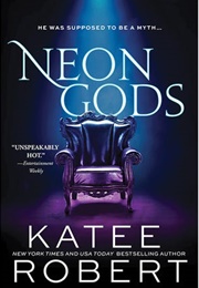 Neon Gods (Katee Robert)
