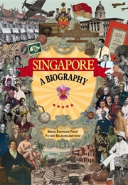Singapore: A Biography (Frost)