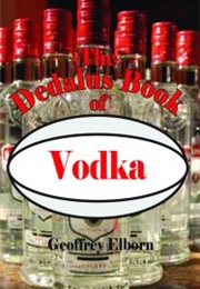 The Dedalus Book of Vodka (Geoffrey Elborn)