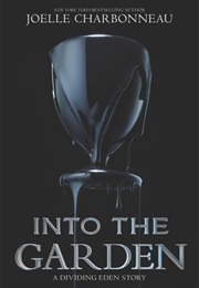 Into the Garden (Joelle Charbonneau)