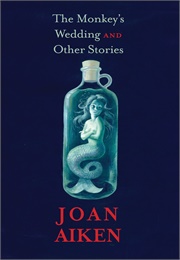 The Monkey's Wedding (Joan Aiken)