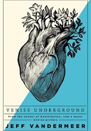 Veniss Underground (Jeff Vandermeer)