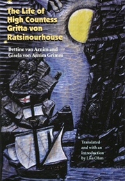 The Life of High Countess Gritta Von Ratsinourhouse (Bettina Von Arnim)