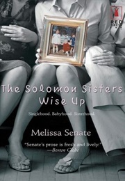 The Solomon Sisters Wise Up (Melissa Senate)
