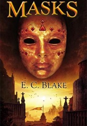 Masks (Masks of Aygrima #1) (E.C. Blake)