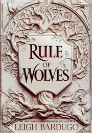 Rule of Wolves (Leigh Bardugo)