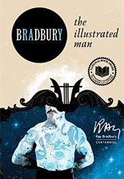 The Illustrated Man (1951) (Ray Bradbury)
