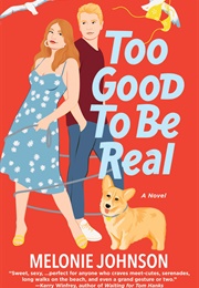 Too Good to Be Real (Melonie Johnson)