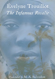 The Infamous Rosalie (Évelyne Trouillot)