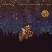 Gregory Alan Isakov - This Empty Northern Hemisphere