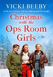 Christmas With the Ops Room Girls (Vicki Beeby)