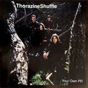 Thorazine Shuffle Your Own Pr