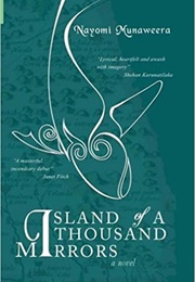 Island of a Thousand Mirrors (Nayomi Munaweera)