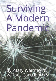 Surviving a Modern Pandemic: (Mary Whitney Ft. Various Contributors)