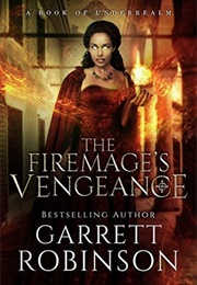 The Firemage&#39;s Vengence (Garrett Robinson)