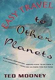 Easy Travel to Other Planets (Ted Mooney)
