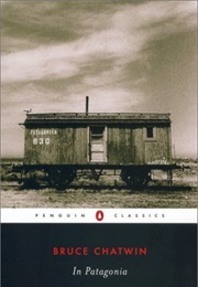 In Patagonia (Bruce Chatwin)