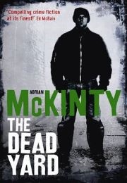 The Dead Yard (Adrian McKinty)