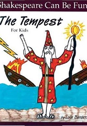 Shakespeare Can Be Fun!: THE TEMPEST for Kids (Lois Burdett)