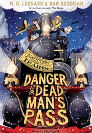 Danger at Dead Man's Pass (M. G. Leonard and Sam Sedgman)