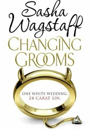 Changing Grooms (Sasha Wagstaff)