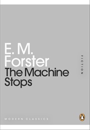 The Machine Stops (E.M. Forster)