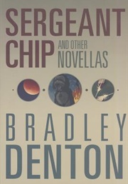 Sergeant Chip and Other Novellas (Bradley Denton)
