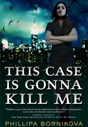 This Case Is Gonna Kill Me (Linnet Ellery #1) (Phillipa Bornikova)