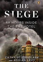 The Siege: 68 Hours Inside the Taj Hotel (Adrian Levy)