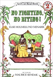 No Fighting! No Biting! (Else Holmelund Minarik)