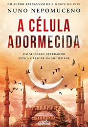 A Célula Adormecida (Nuno Nepomuceno)