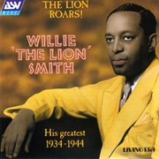 Willie "The Lion" Smith - The Lion Roars! His Greatest 1934 - 1944