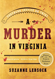 A Murder in Virginia: Southern Justice on Trial (Suzanne Lebsock)
