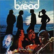 Bread - On the Waters