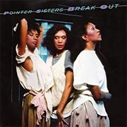 The Pointer Sisters - Break Out